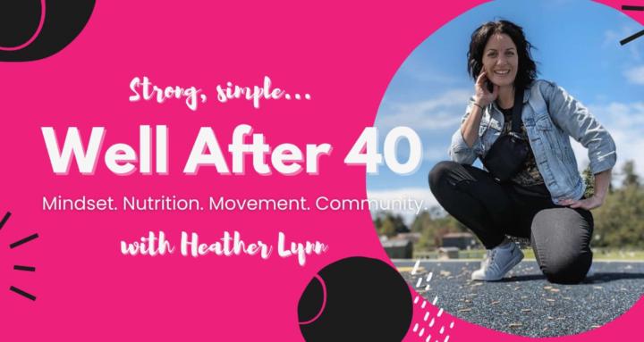 The Well After 40 Method