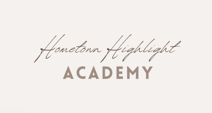 Hometown Highlight Academy