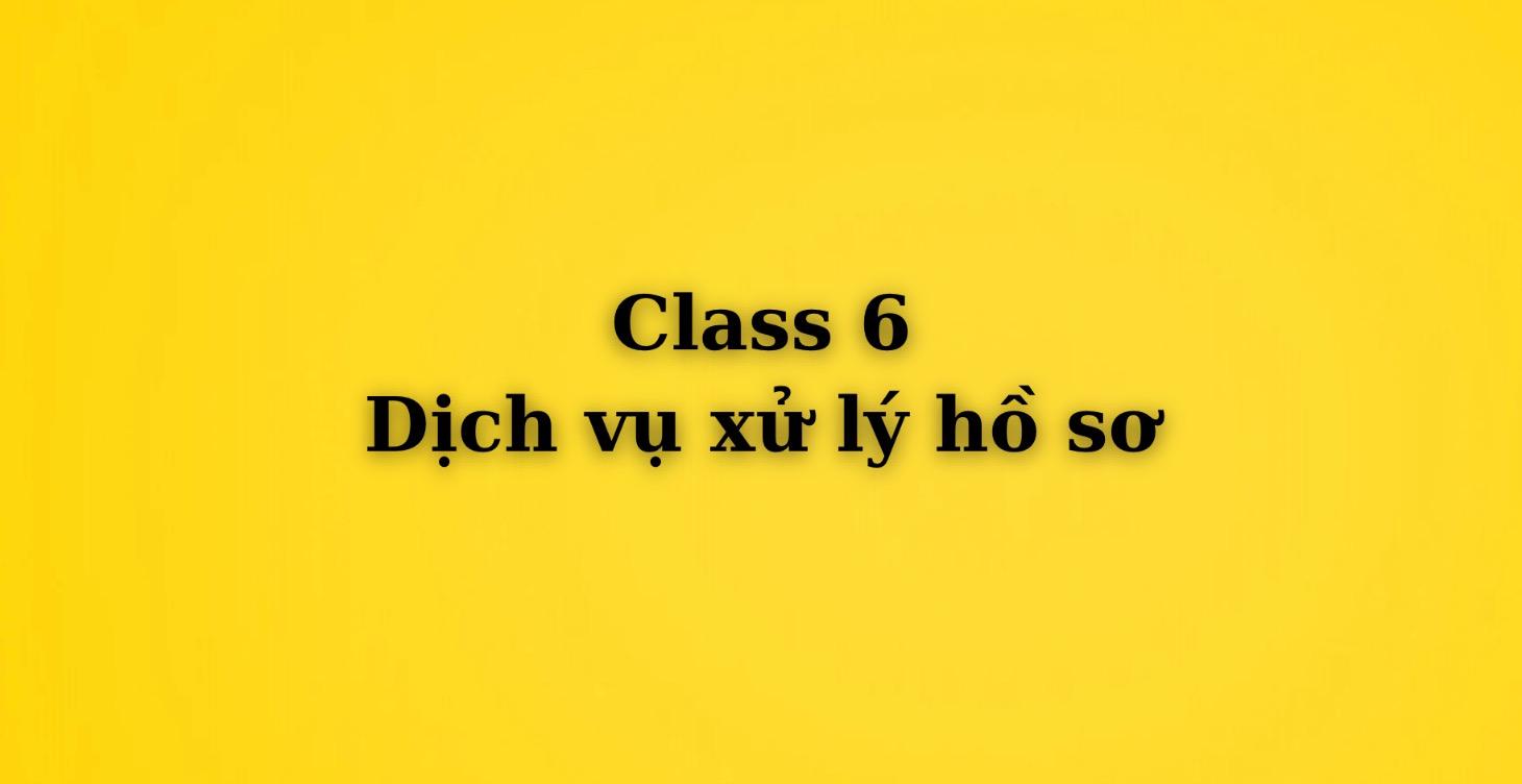 6. Dịch vụ xử lý hồ sơ