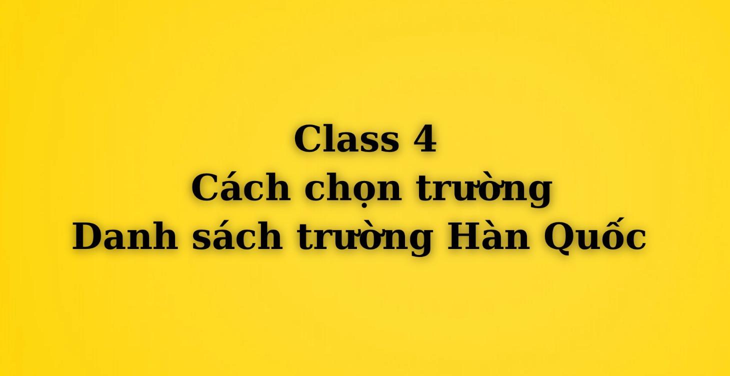 4. Cách phân loại trường & danh sách trường