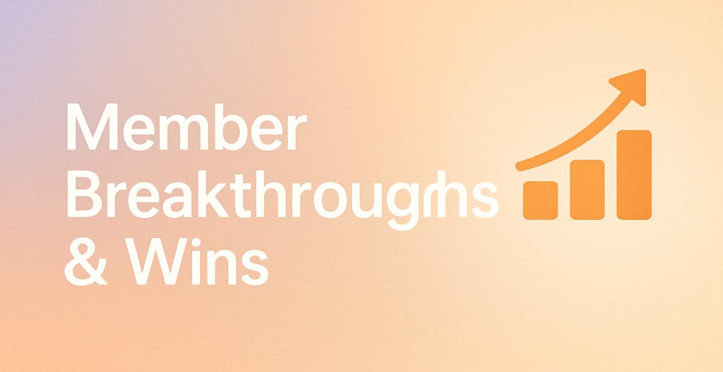 Member Breakthroughs & Wins