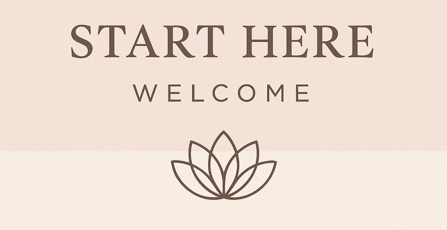 Welcome - Start Here