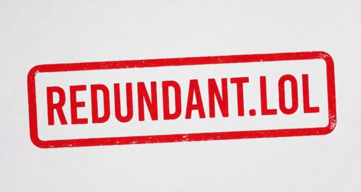 Redundant