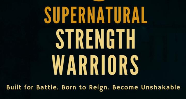 Supernatural Strength Warriors