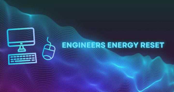 Engineers Energy Reset