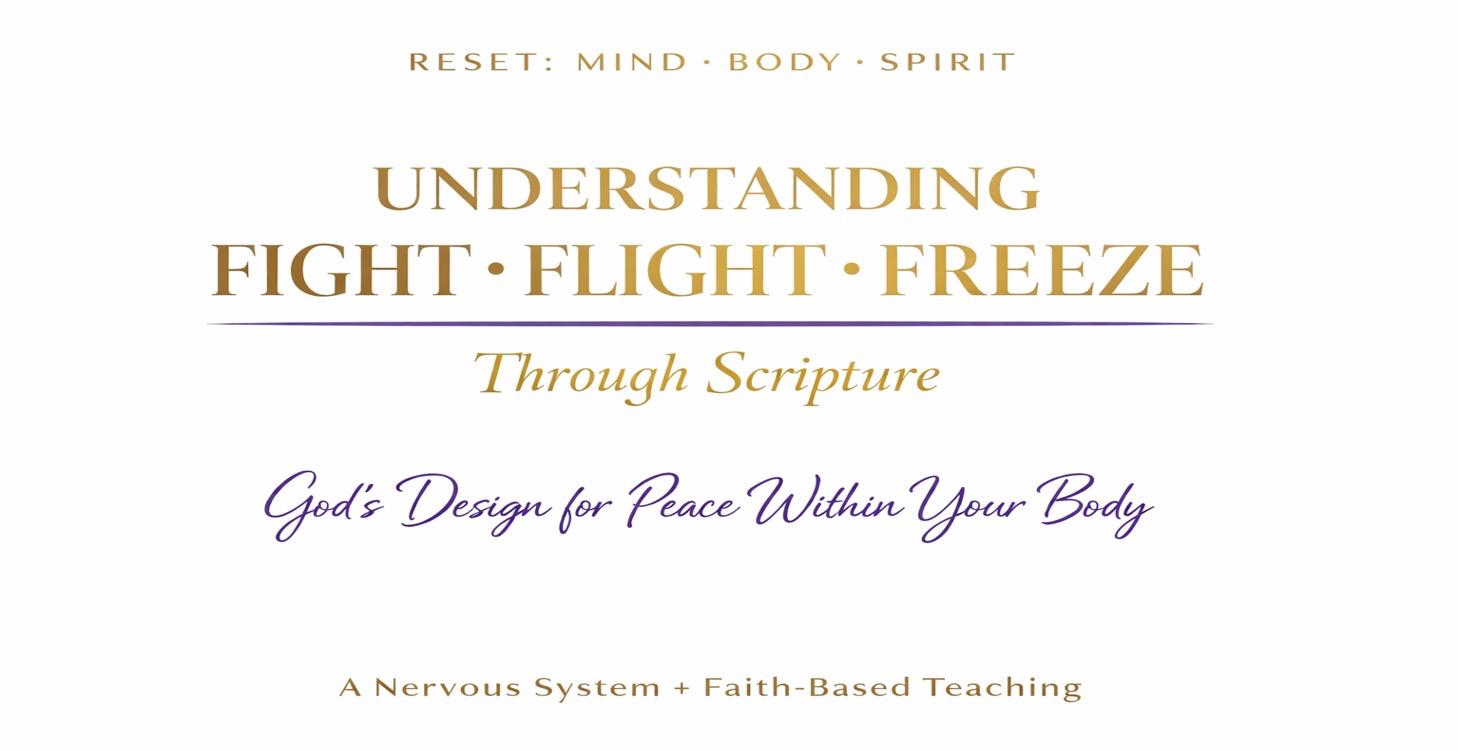 Understanding Fight, Fight, Freeze Thru Scripture