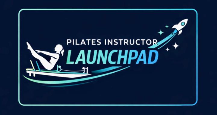 Pilates Instructor Launchpad