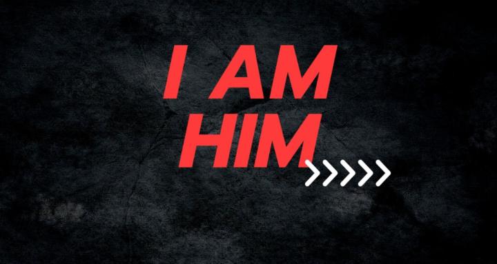 I Am Him