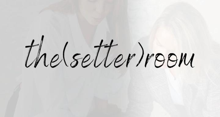 the (Setter) room