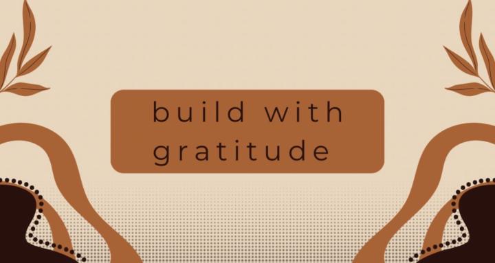 Build with Gratitude