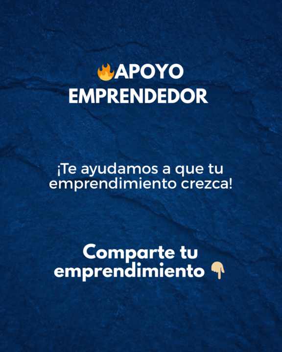 Apoyamos tu emprendimiento 🔥