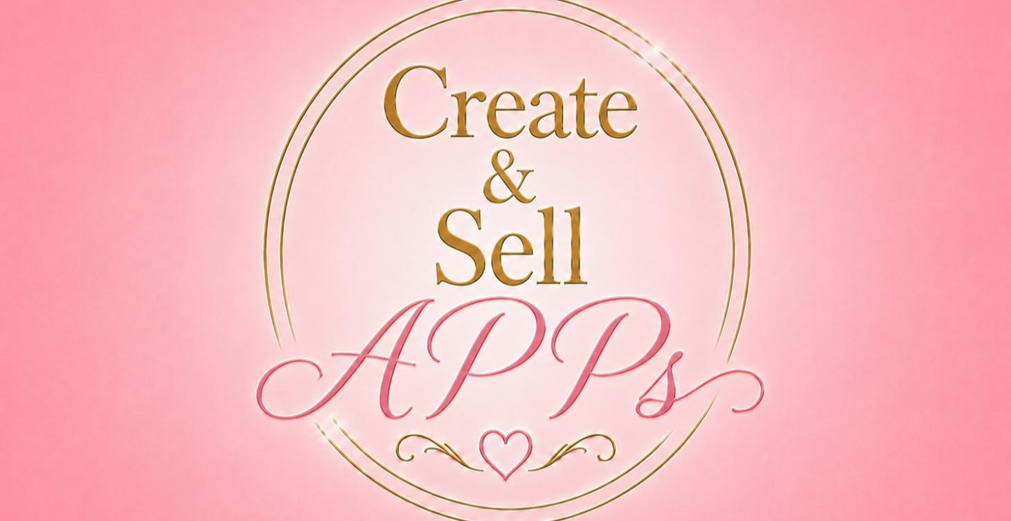 Create & Sell APPs