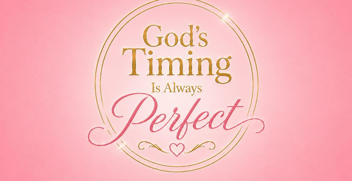 God's Timing Is Always Perfect byABOVE INSPIRATION