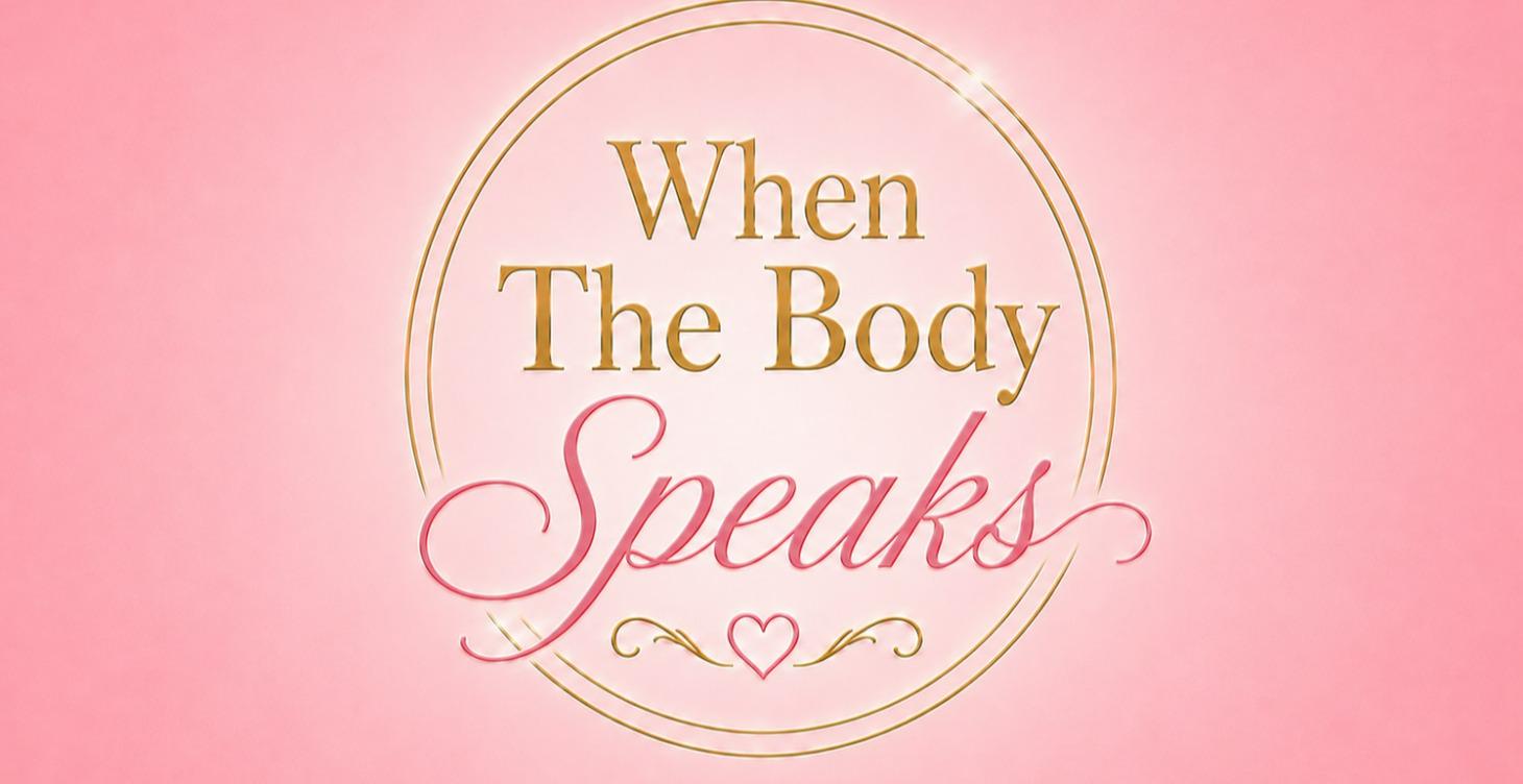 When The Body Speaks