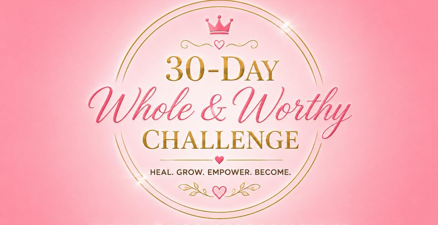 30-Day Whole & Worthy Challenge