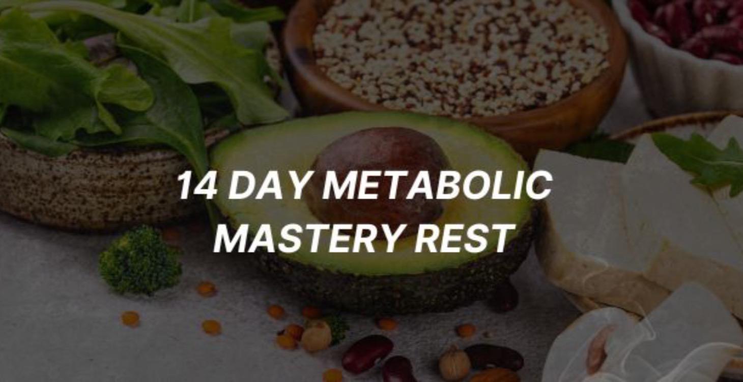 14 Day Metabolic Mastery Reset