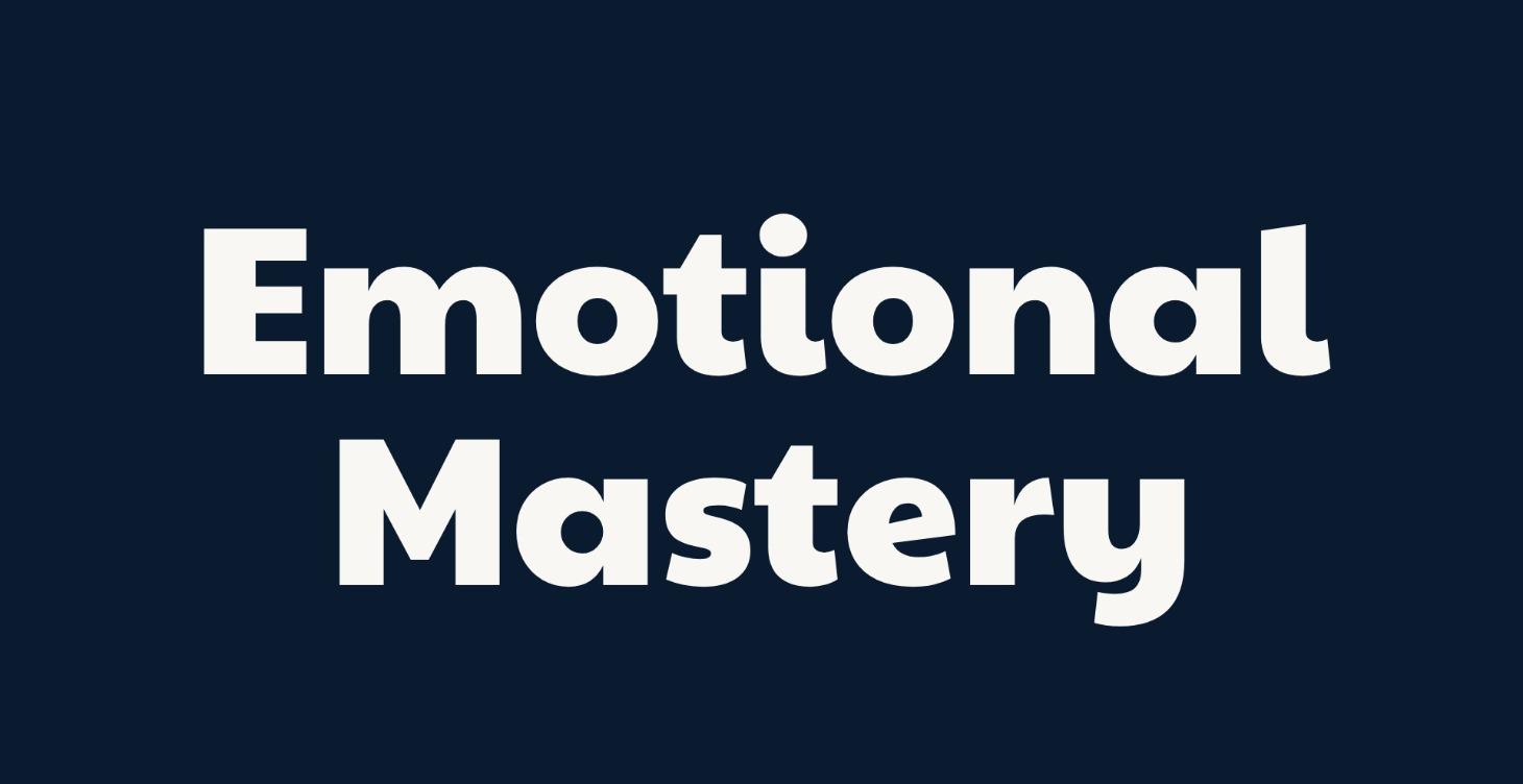 Emotional Mastery