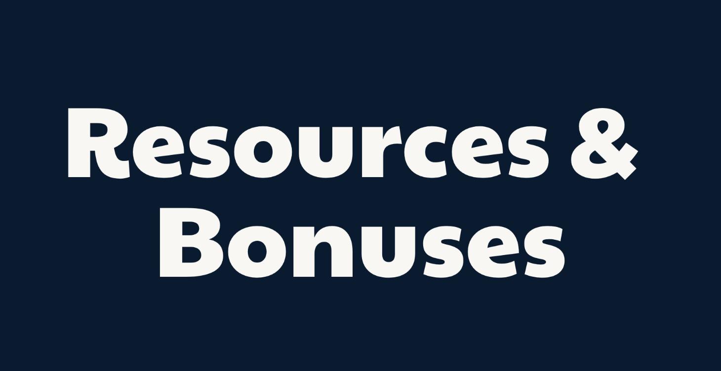 Resources & Bonuses