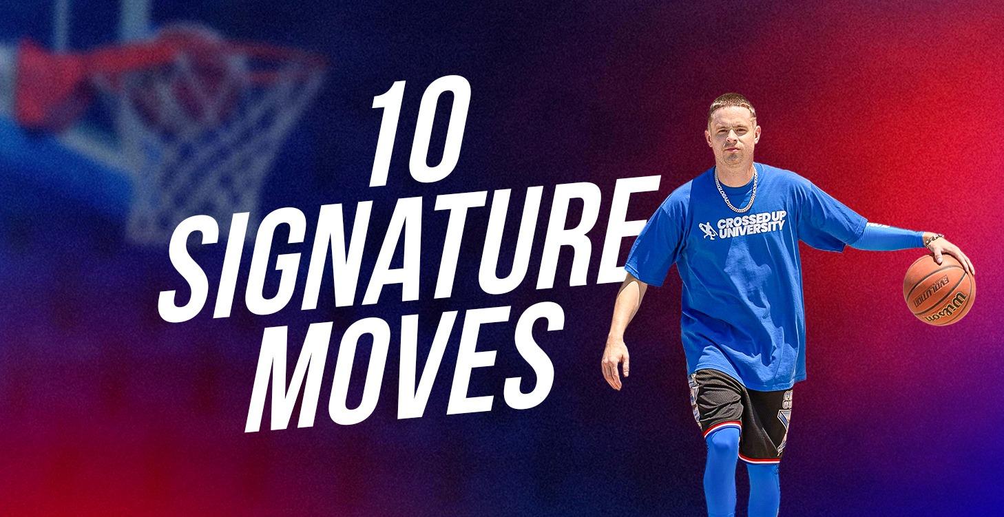10 Signature Moves