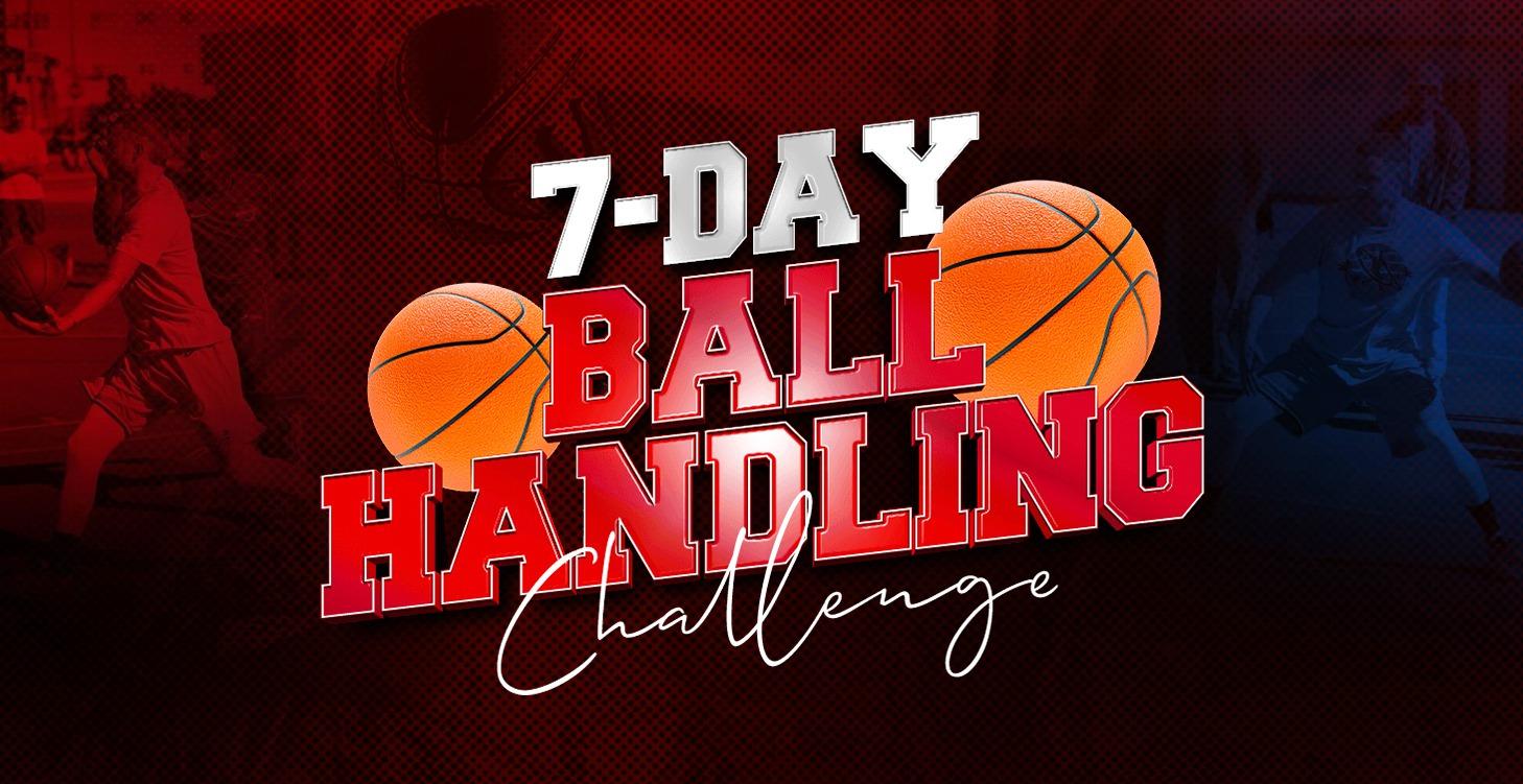 7-Day Ball Handling Challenge