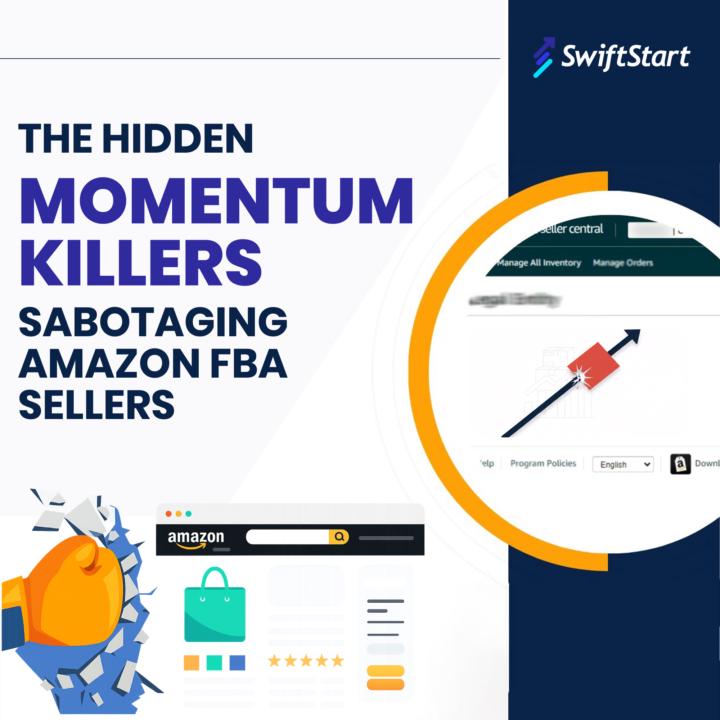 The Hidden Momentum Killers Sabotaging Amazon FBA!