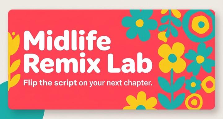 Midlife Remix Lab
