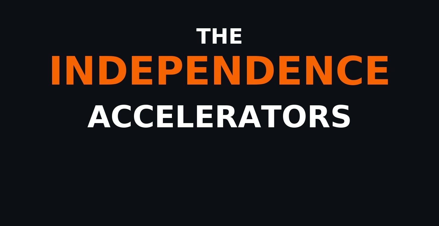 Independence Accelerators