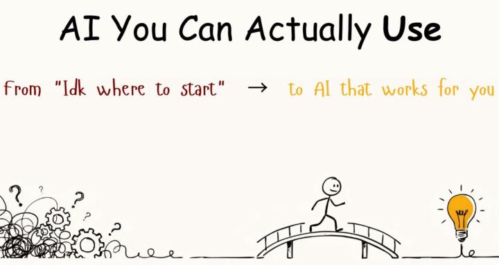 AI You Can Actually Use