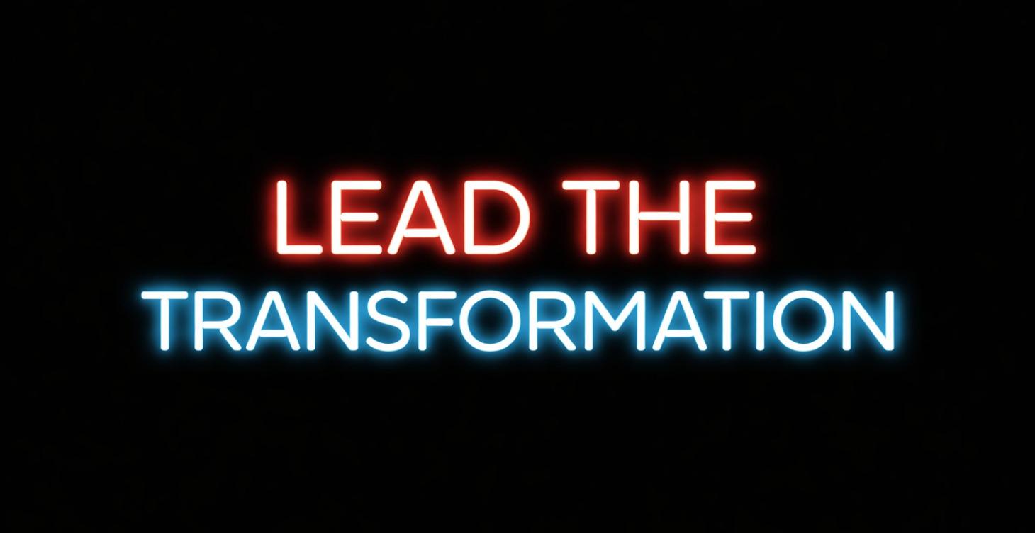 Lead the Transformation