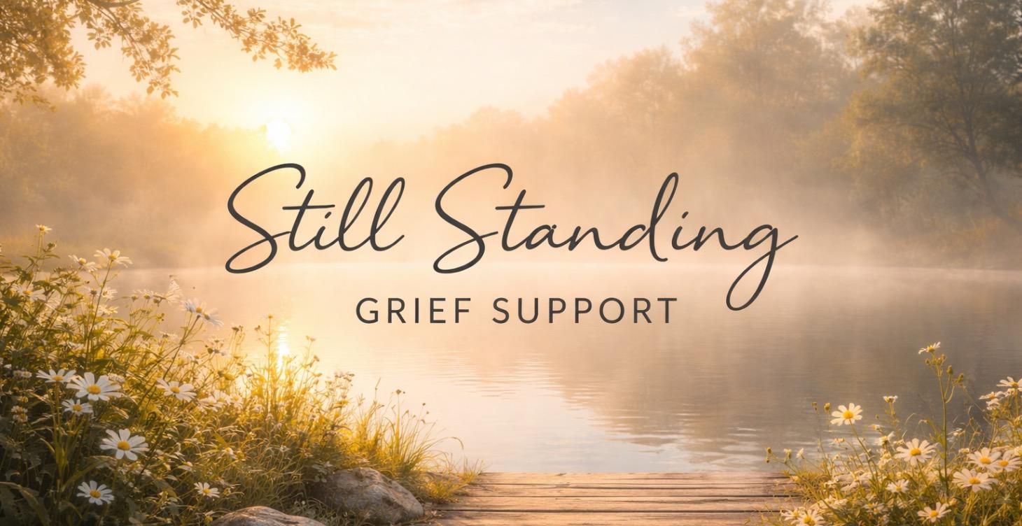 Still Standing: Grief Support