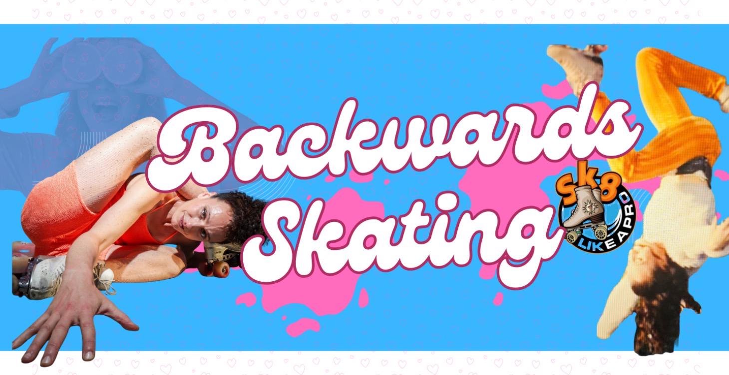 How to Skate Backwards