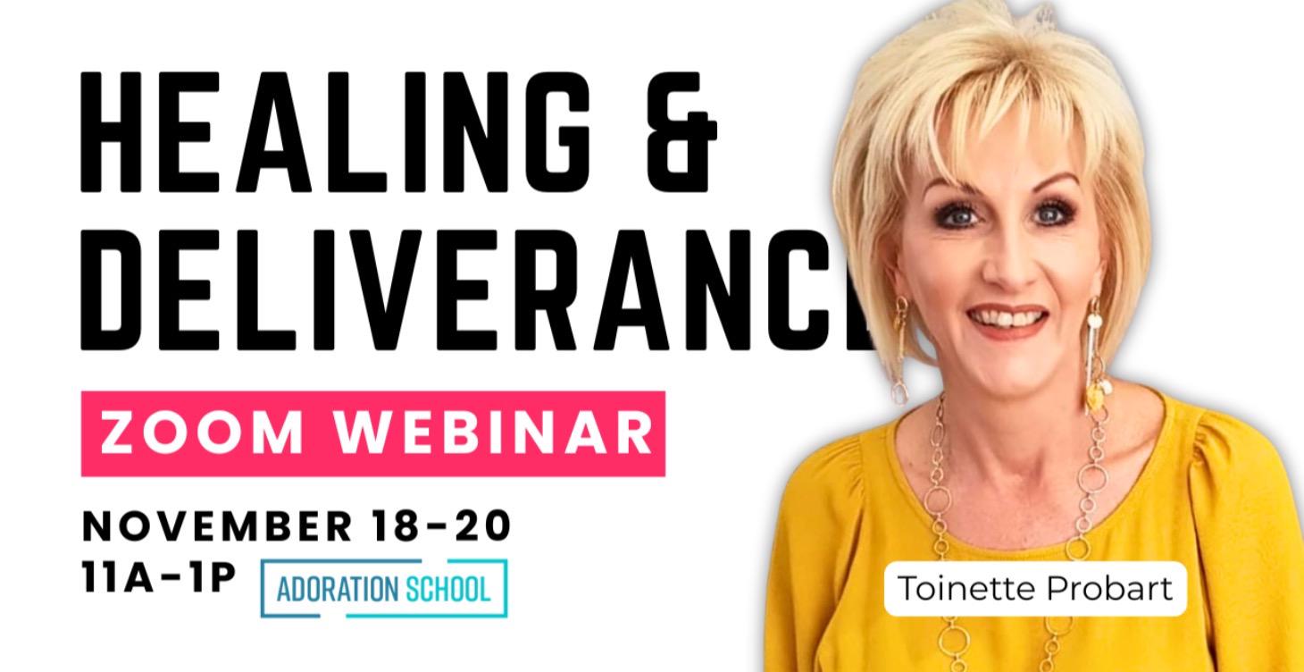 Healing & Deliverance Webinar | Toinette Probart