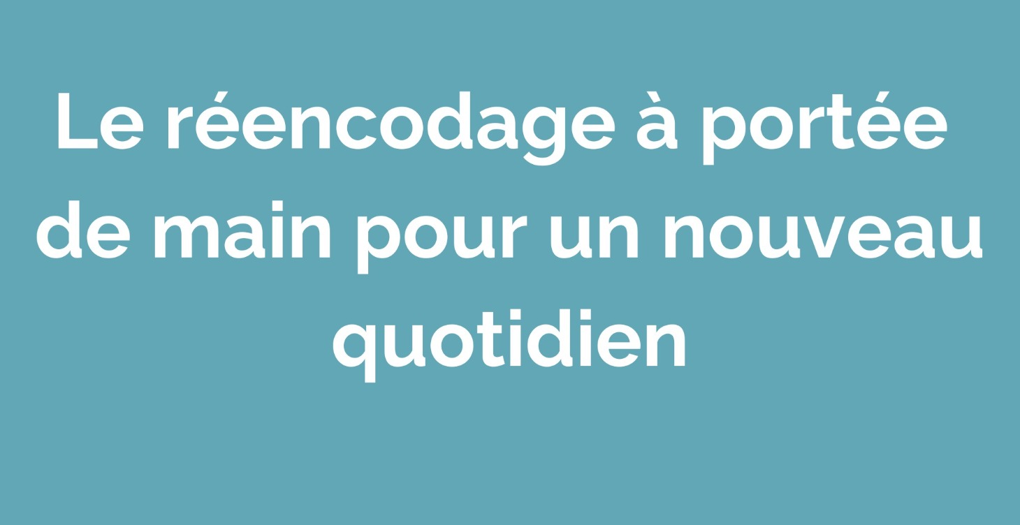 Le réencodage à portée de main...