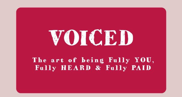 VOICED: Fully You, Heard, Paid
