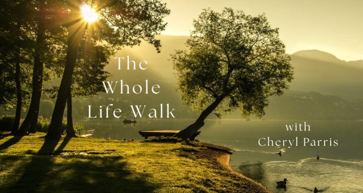 The Whole Life Walk