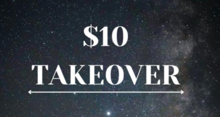 $10 Takeover