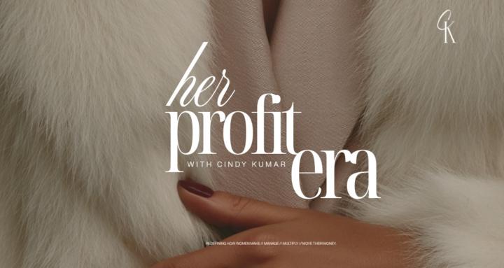 Her Profit Era