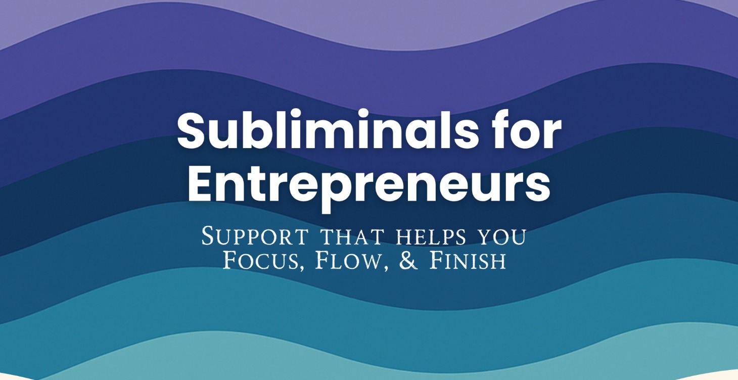 Podcast Access: Subliminals for Entrepreneurs