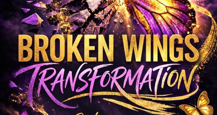BROKEN WINGS TRANSFORMATION