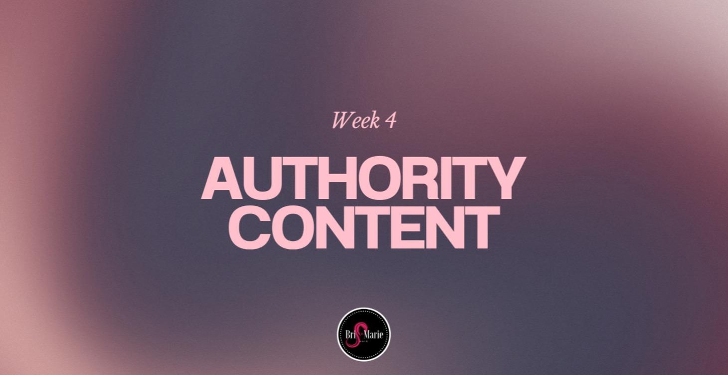 Week 4: Authority Content