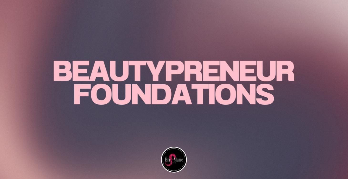 Beautypreneur Foundations
