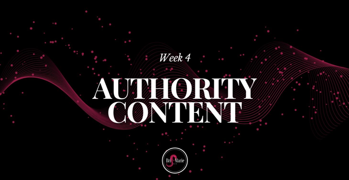 Week 4: Authority Content