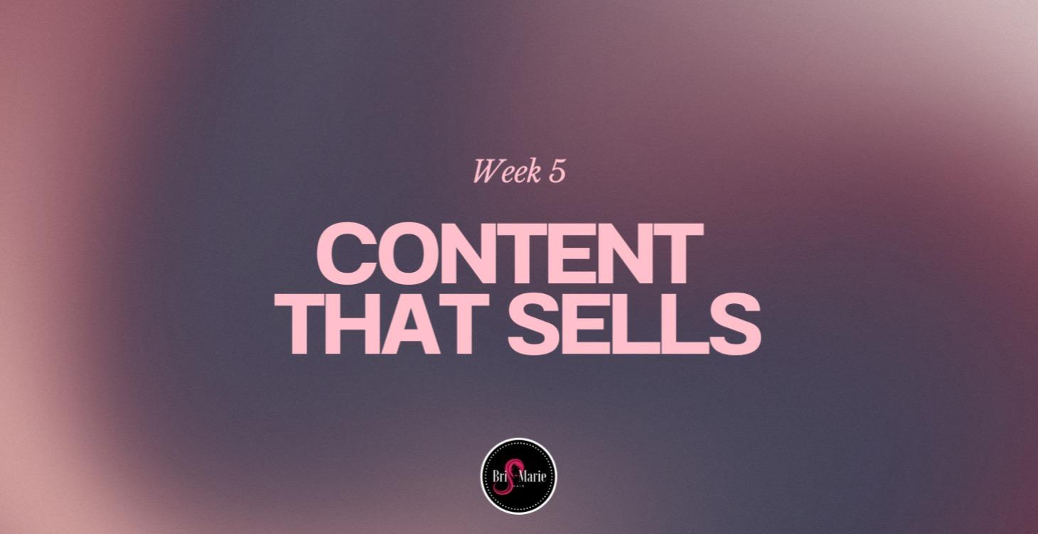 Week 5: Content That Sells
