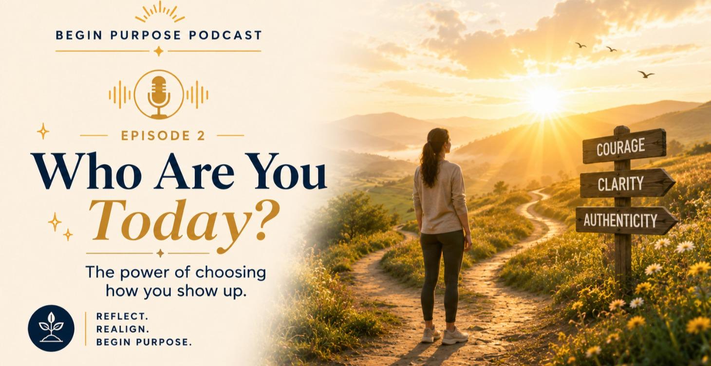 Begin Purpose Podcast — Episode 2