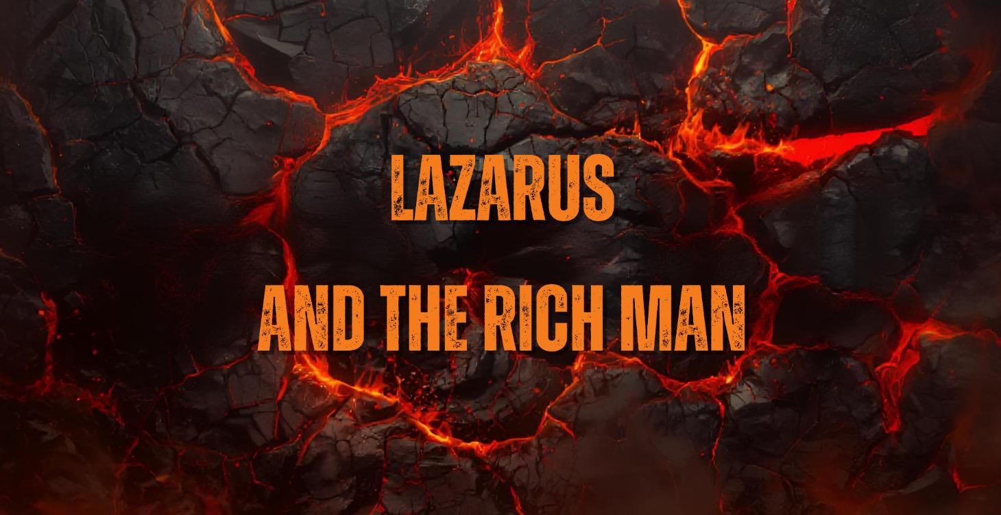 Seven: Lazarus and the Rich Man (Luke 17)