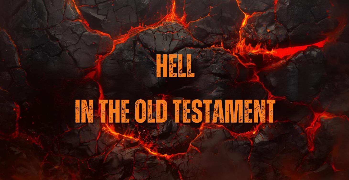 Four: Hell in the Old Testament