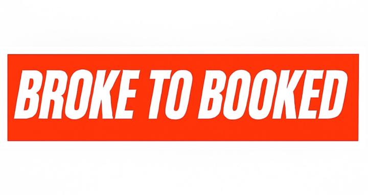 Broke To Booked