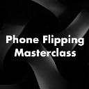 Phone Flipping Masterclass