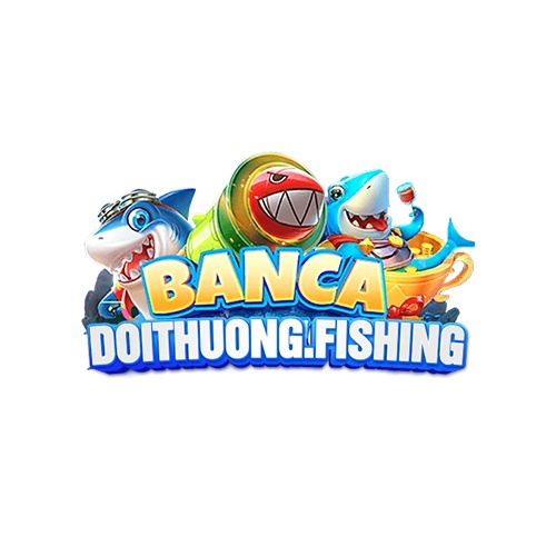 Bancadoithuong Fishing