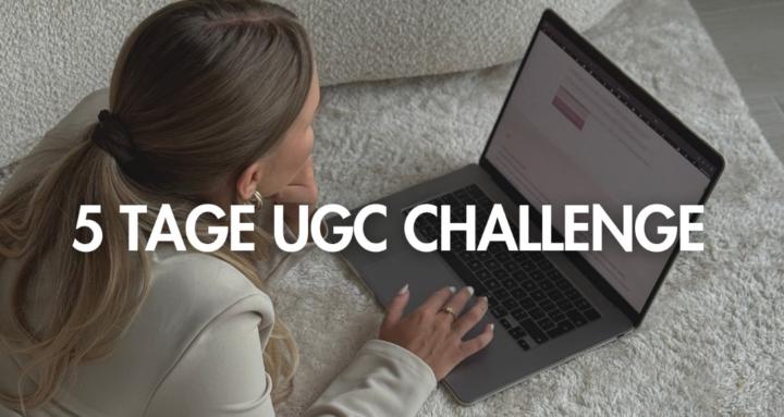 5 Tage UGC Challenge